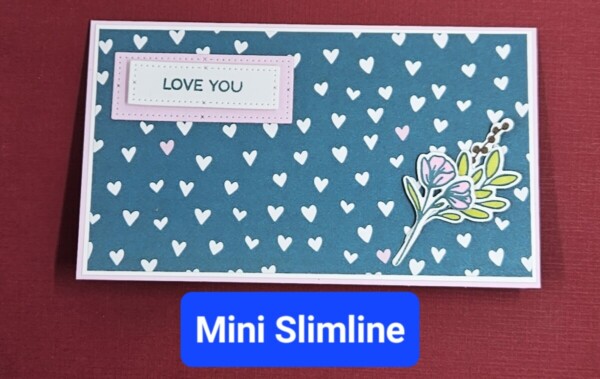 Timeless Arrangements Mini Slimline Love You Card